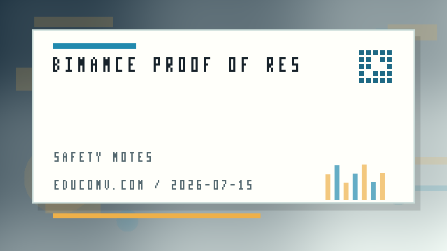Binance Proof of Reserves 阅读资料：储备证明、链上地址和透明度边界 配图 1